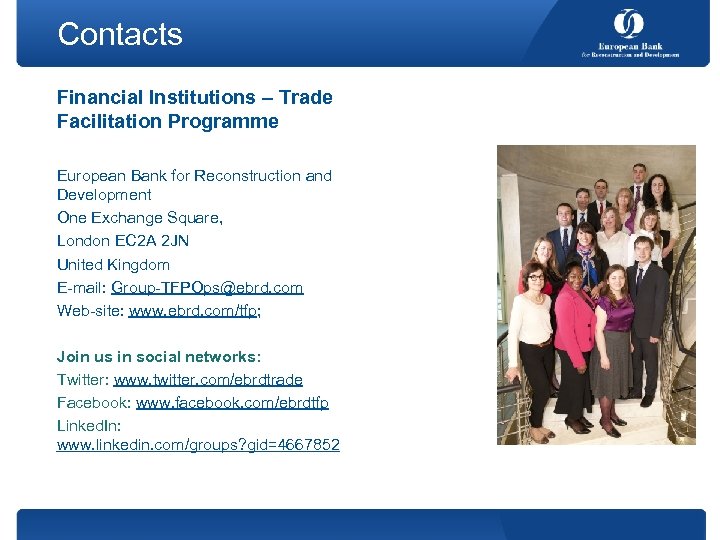 Contacts Financial Institutions – Trade Facilitation Programme European Bank for Reconstruction and Development One