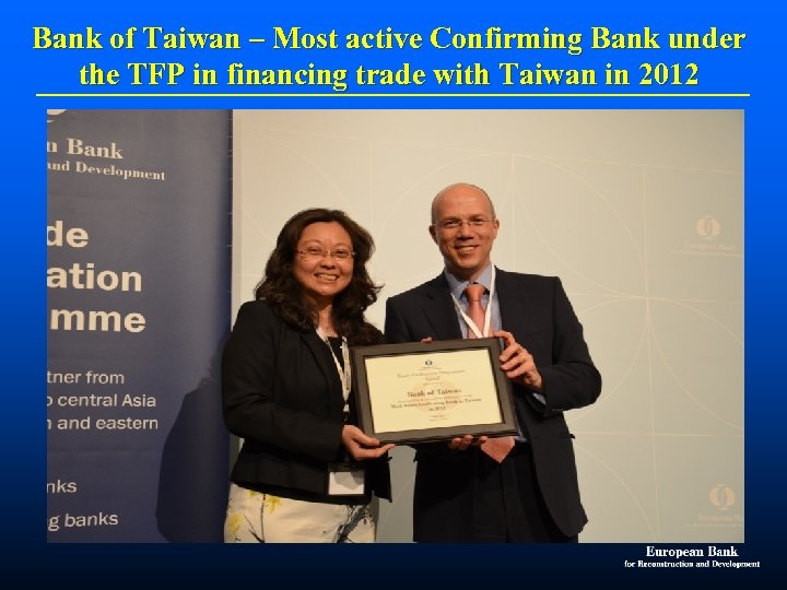 Bank of Taiwan – Most active Confirming Bank under the TFP in financing trade