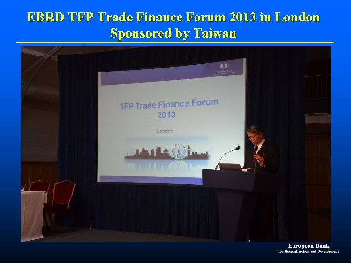 EBRD TFP Trade Finance Forum 2013 in London Sponsored by Taiwan 