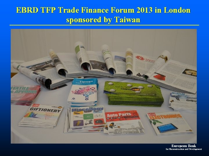 EBRD TFP Trade Finance Forum 2013 in London sponsored by Taiwan 