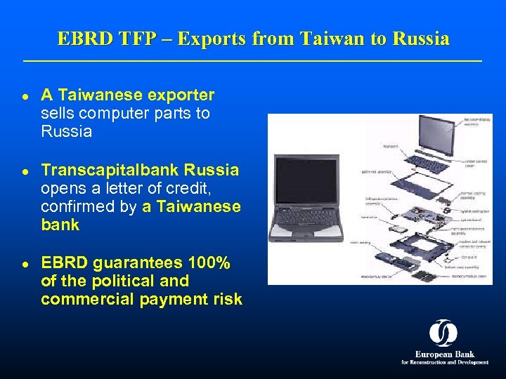 EBRD TFP – Exports from Taiwan to Russia l l l A Taiwanese exporter