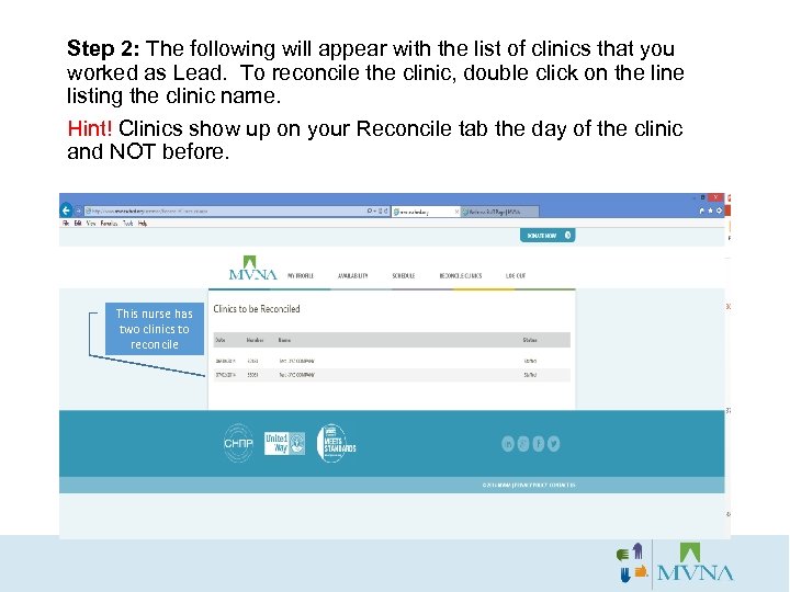 Step 2: The following will appear with the list of clinics that you worked