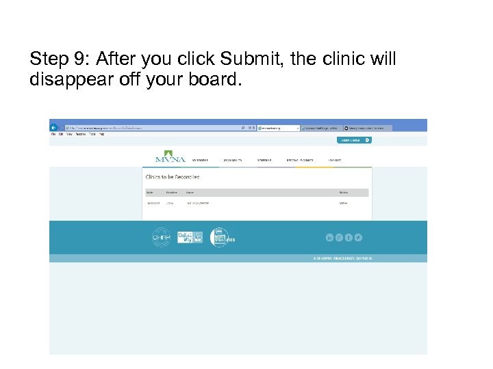 Step 9: After you click Submit, the clinic will disappear off your board. 