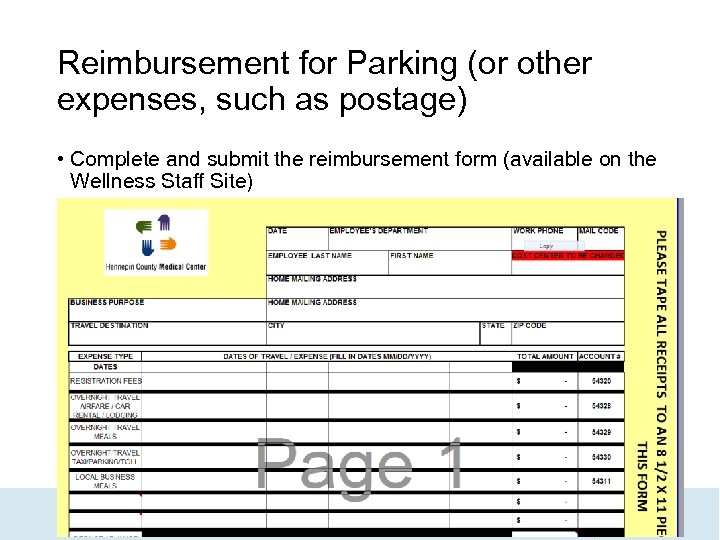 Reimbursement for Parking (or other expenses, such as postage) • Complete and submit the