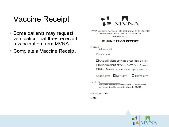 Vaccine Receipt • Some patients may request verification that they received a vaccination from