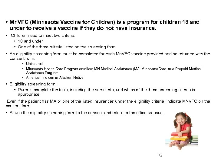  • Mn. VFC (Minnesota Vaccine for Children) is a program for children 18