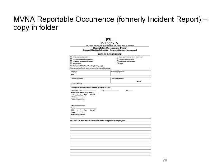 MVNA Reportable Occurrence (formerly Incident Report) – copy in folder 76 