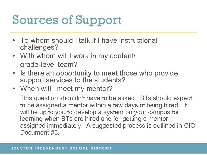 Sources of Support • To whom should I talk if I have instructional challenges?