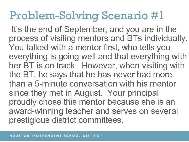 Problem-Solving Scenario #1 It’s the end of September, and you are in the process