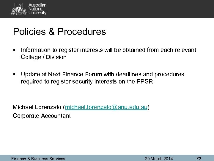 Policies & Procedures § Information to register interests will be obtained from each relevant