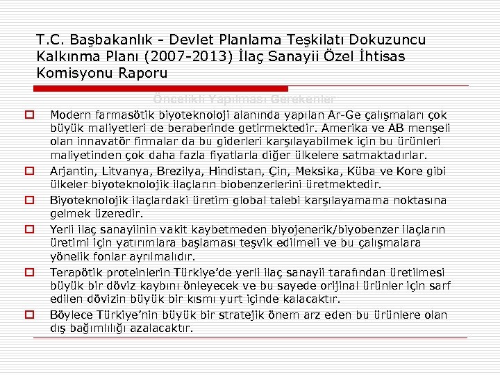 T. C. Başbakanlık - Devlet Planlama Teşkilatı Dokuzuncu Kalkınma Planı (2007 -2013) İlaç Sanayii