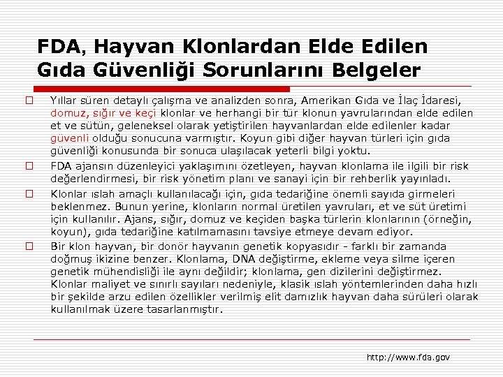 FDA, Hayvan Klonlardan Elde Edilen Gıda Güvenliği Sorunlarını Belgeler Yıllar süren detaylı çalışma ve