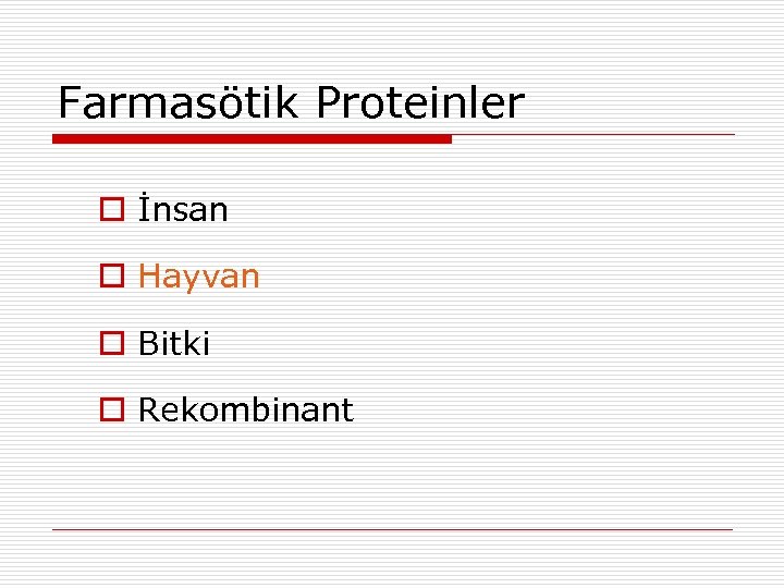 Farmasötik Proteinler İnsan Hayvan Bitki Rekombinant 