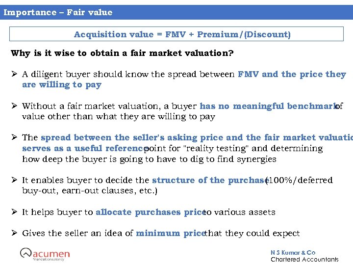 Importance – Fair value Acquisition value = FMV + Premium/(Discount) Why is it wise