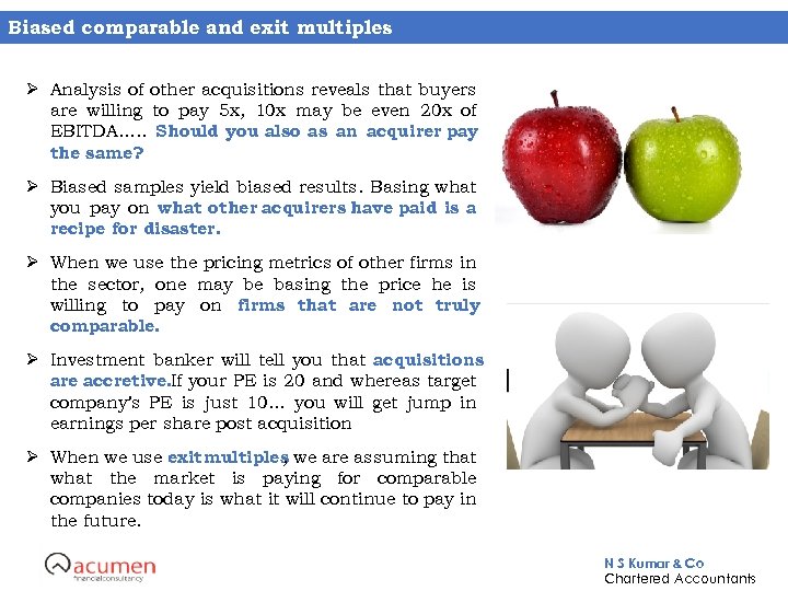 Biased comparable and exit multiples Ø Analysis of other acquisitions reveals that buyers are