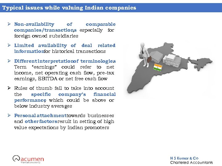 Typical issues while valuing Indian companies Ø Non-availability of comparable companies/transactions especially for ,