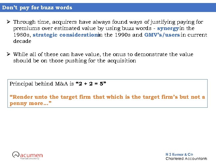 Don’t pay for buzz words Ø Through time, acquirers have always found ways of