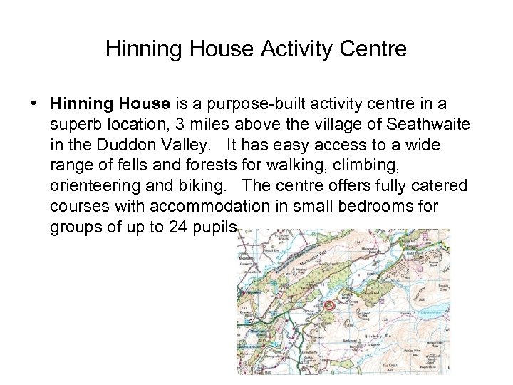 Hinning House Activity Centre • Hinning House is a purpose-built activity centre in a