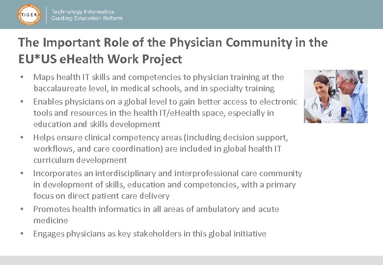 The Important Role of the Physician Community in the EU*US e. Health Work Project