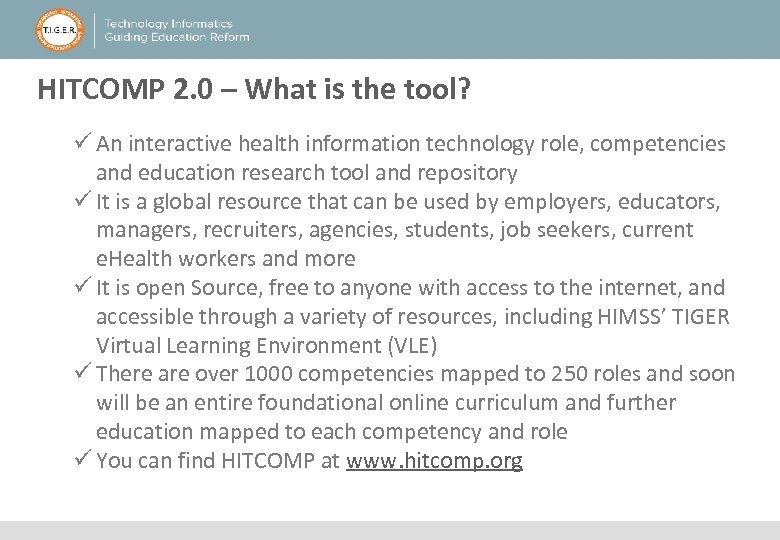 HITCOMP 2. 0 – What is the tool? ü An interactive health information technology
