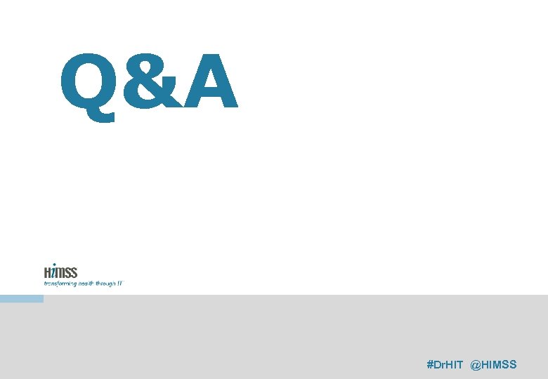 Q&A #Dr. HIT @HIMSS 