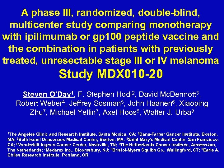 A phase III, randomized, double-blind, multicenter study comparing monotherapy with ipilimumab or gp 100