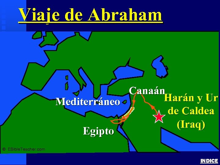 Viaje de Abraham’s Journey Canaán Harán y Ur Mediterráneo de Caldea (Iraq) Egipto ©