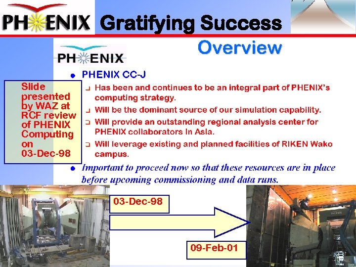 Gratifying Success Slide presented by WAZ at RCF review of PHENIX Computing on 03