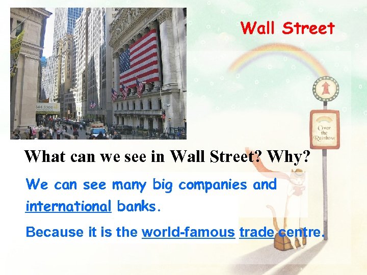 Wall Street What can we see in Wall Street? Why? We can see many