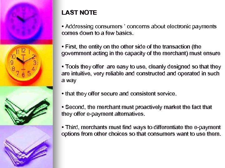 LAST NOTE • Addressing consumers ’ concerns about electronic payments comes down to a