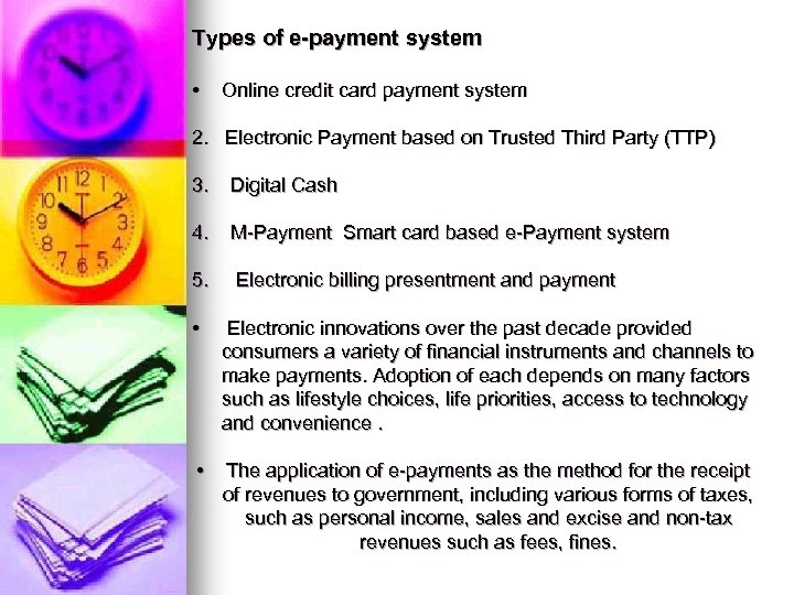 Types of e-payment system • Online credit card payment system 2. Electronic Payment based