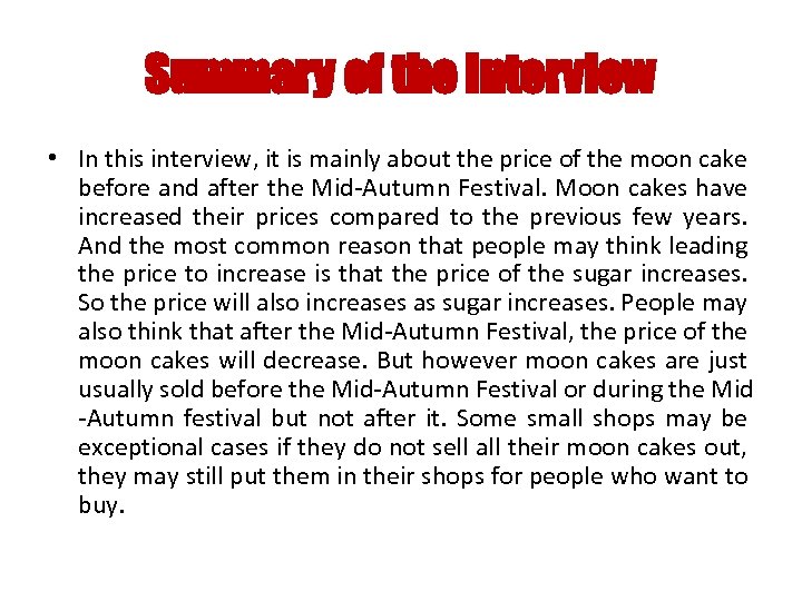 Summary of the Interview • In this interview, it is mainly about the price