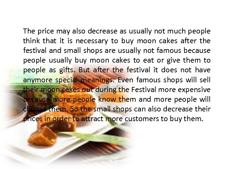 The price may also decrease as usually not much people think that it is