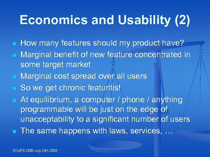 Economics and Usability (2) n n n How many features should my product have?