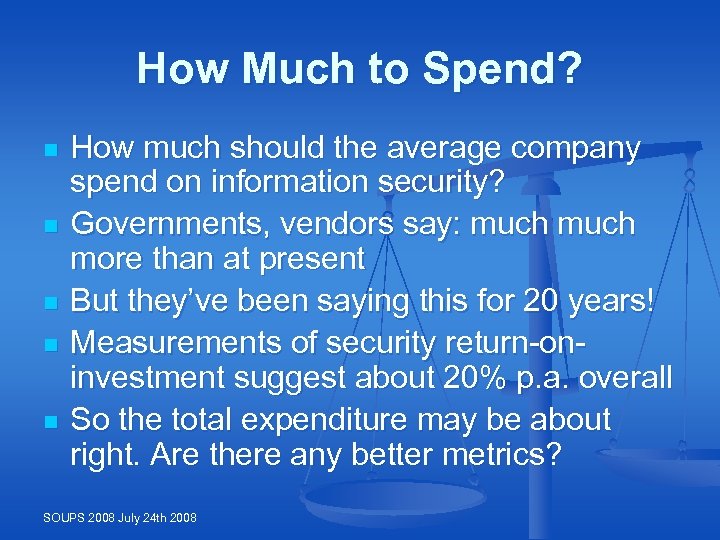 How Much to Spend? n n n How much should the average company spend