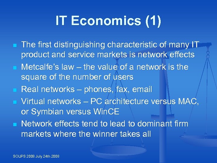IT Economics (1) n n n The first distinguishing characteristic of many IT product