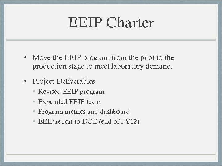 EEIP Charter • Move the EEIP program from the pilot to the production stage