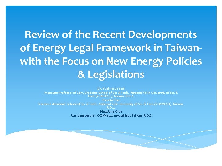 Review of the Recent Developments of Energy Legal Framework in Taiwanwith the Focus on