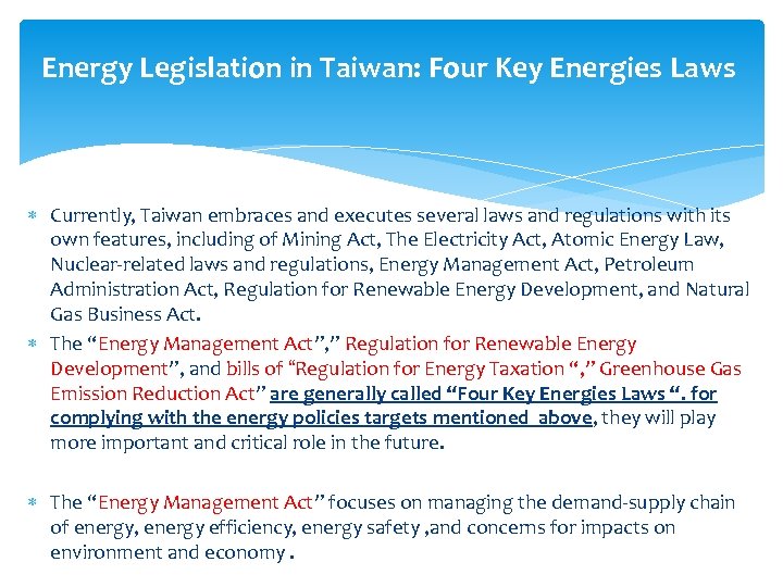 Energy Legislation in Taiwan: Four Key Energies Laws Currently, Taiwan embraces and executes several