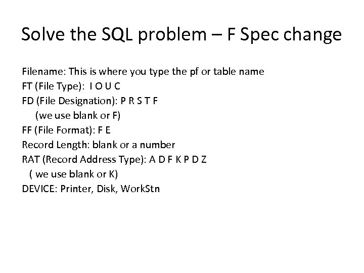 Solve the SQL problem – F Spec change Filename: This is where you type
