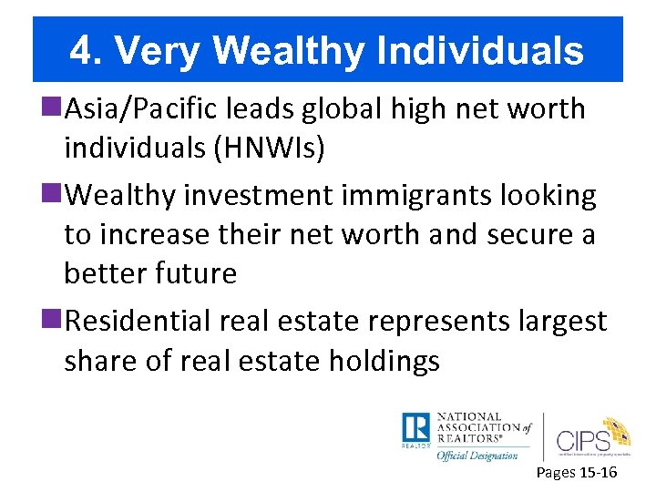 4. Very Wealthy Individuals n. Asia/Pacific leads global high net worth individuals (HNWIs) n.