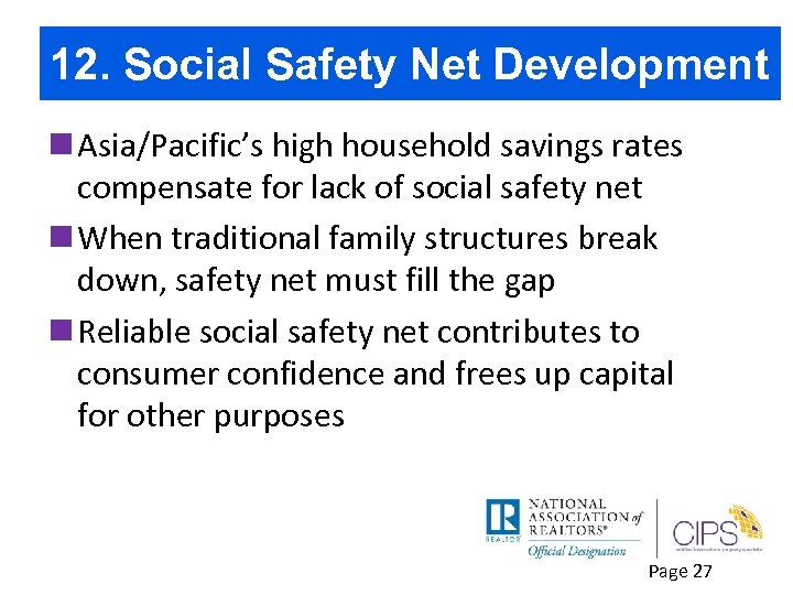 12. Social Safety Net Development n Asia/Pacific’s high household savings rates compensate for lack