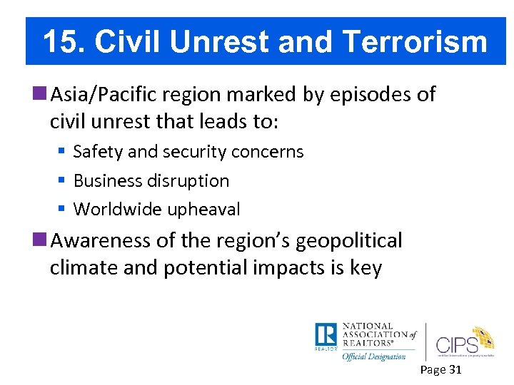 15. Civil Unrest and Terrorism n Asia/Pacific region marked by episodes of civil unrest