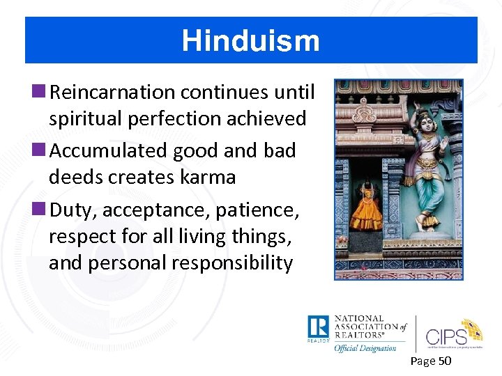 Hinduism n Reincarnation continues until spiritual perfection achieved n Accumulated good and bad deeds