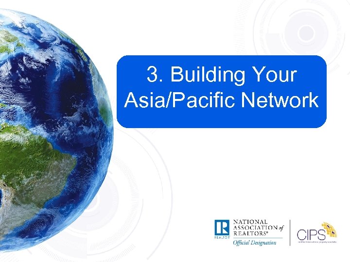 3. Building Your Asia/Pacific Network 