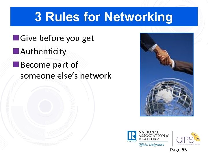 3 Rules for Networking n Give before you get n Authenticity n Become part