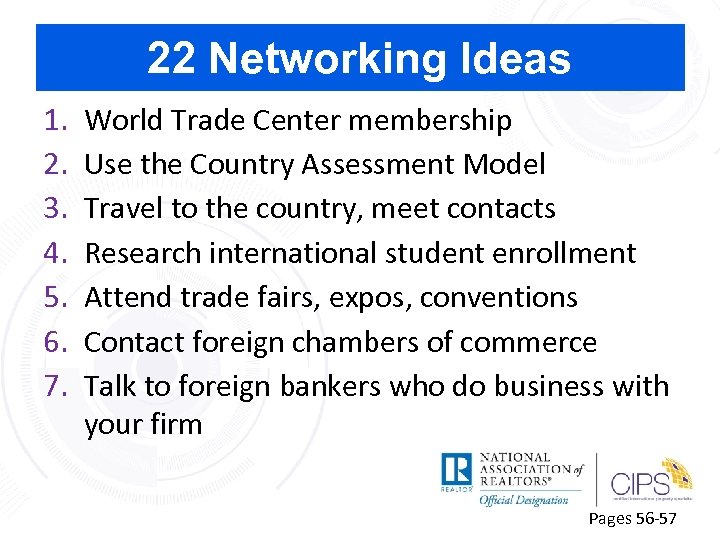 22 Networking Ideas 1. 2. 3. 4. 5. 6. 7. World Trade Center membership