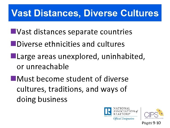 Vast Distances, Diverse Cultures n. Vast distances separate countries n. Diverse ethnicities and cultures