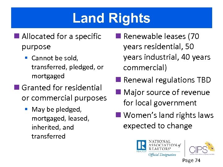Land Rights n Allocated for a specific purpose n Renewable leases (70 years residential,