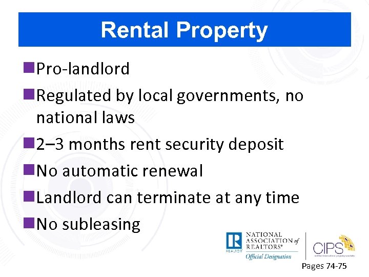 Rental Property n. Pro-landlord n. Regulated by local governments, no national laws n 2–